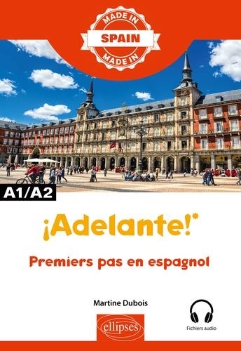 IADELANTE! - PREMIERS PAS EN ESPAGNOL - A1/A2 | 9782340060975 | DUBOIS MARTINE