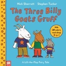 THE THREE BILLY GOATS GRUFF | 9781529068924 | STEPHEN TUCKER AND NICK SHARRATT