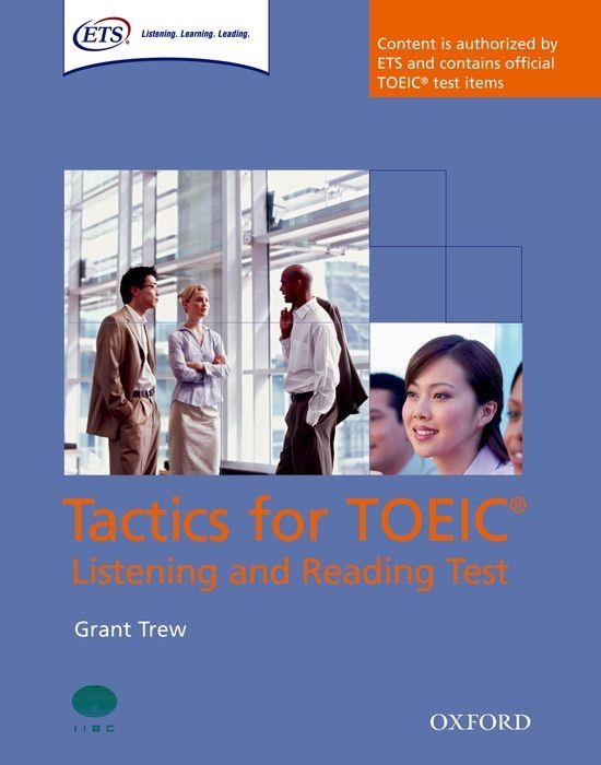 TOEIC TACTICS LISTENING AND READING TEST SB | 9780194529532 | GRANT TREW
