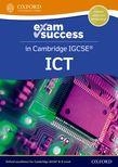 IGCSE, EXAM SUCCESS IN CAMBRIDGE IGCSE ICT | 9781382022736