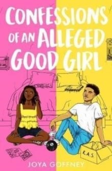 CONFESSIONS OF AN ALLEGED GOOD GIRL | 9781471411113 | JOYA GOFFNEY