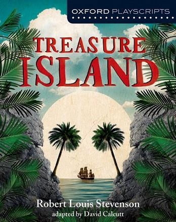 OXFORD PLAYSCRIPTS: TREASURE ISLAND | 9781408519974