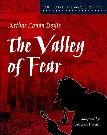 THE VALLEY OF FEAR-PLAYSCRIPTS | 9780198320852