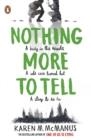 NOTHING MORE TO TELL | 9780241473689 | KAREN M MCMANUS