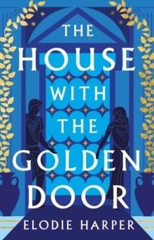 THE HOUSE WITH THE GOLDEN DOOR | 9781838933579 | ELODIE HARPER