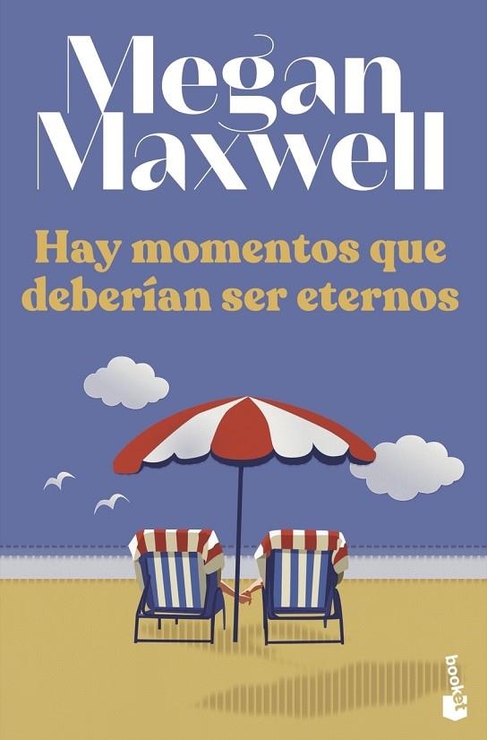 HAY MOMENTOS QUE DEBERÍAN SER ETERNOS | 9788408258629 | MAXWELL, MEGAN