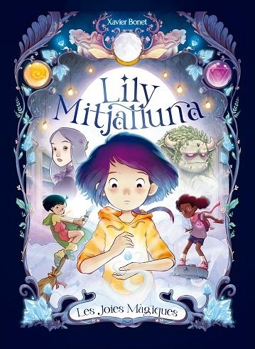 LA LILY MITJALLUNA 1 - LES JOIES MÀGIQUES | 9788448860745 | BONET, XAVIER