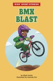 BMX BLAST | 9781398236028 | ELLIOTT SMITH