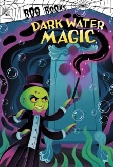 DARK WATER MAGIC | 9781398223172 | JOHN SAZAKLIS