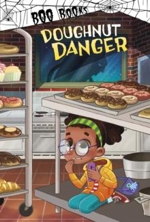 DOUGHNUT DANGER | 9781398223202 | JOHN SAZAKLIS