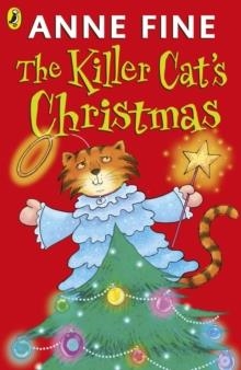 THE KILLER CAT'S CHRISTMAS | 9780141327716 | ANNE FINE