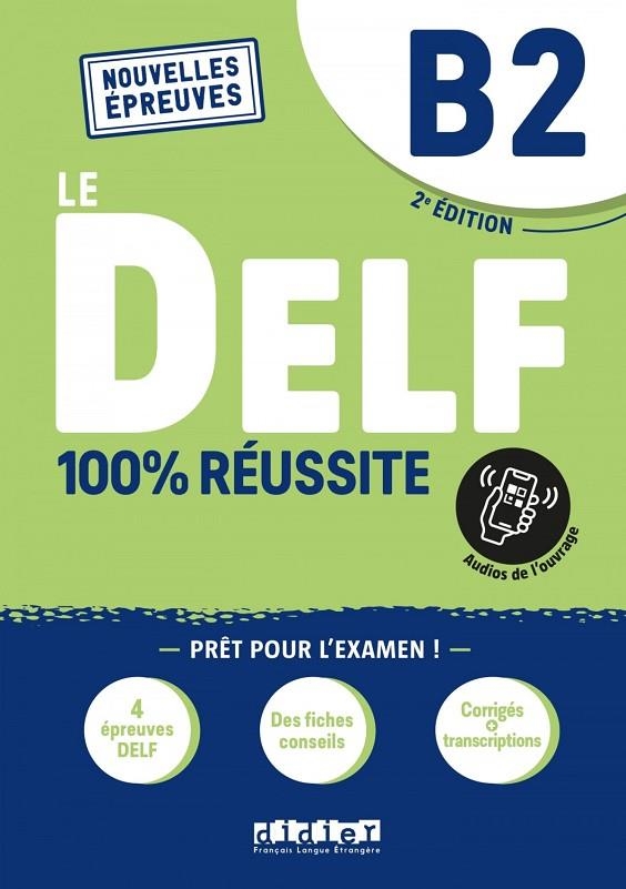 100% REUSSITE-LE DELF B2 LIVRE+ONP ED22 | 9782278102549