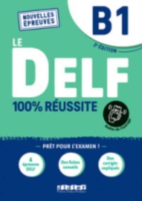 100% REUSSITE-LE DELF B1 LIVRE+ONP ED21 | 9782278102532