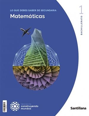 MATEMATICAS 1 BACHILLERATO C.SOCIALES CONSTRUYENDO MUNDOS | 9788468067339