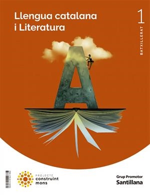 LLENGUA CATALANA I LITERATURA 1 BATXILLERAT | 9788413158280