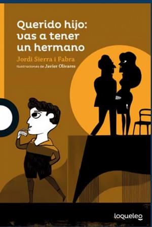 QUERIDO HIJO: VAS A TENER UN HERMANO | 9788491224037 | JORDI SIERRA I FABRA