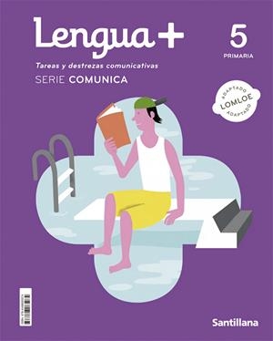 LENGUA+ 5º PRIMARIA. TAREAS Y DESTREZAS COMUNICATIVAS. SERIE COMUNICA | 9788468085074