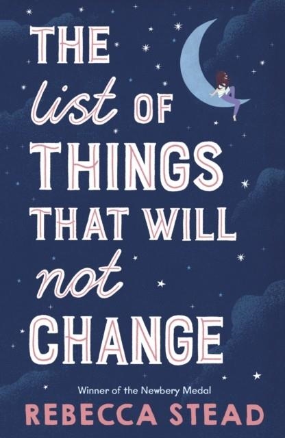THE LIST OF THINGS THAT WILL NOT CHANGE | 9781839130458 | REBECCA STEAD