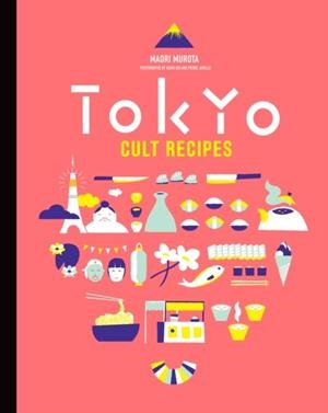 TOKYO CULT RECIPES | 9781743365953 | MAORI MUROTA
