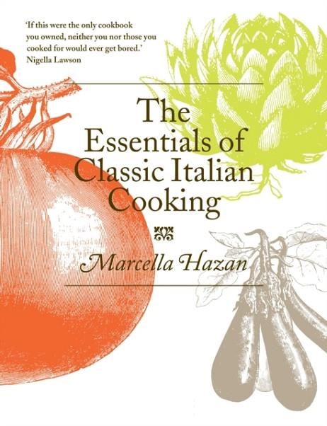 THE ESSENTIALS OF CLASSIC ITALIAN COOKING | 9780752227900 | MARCELLA HAZAN 