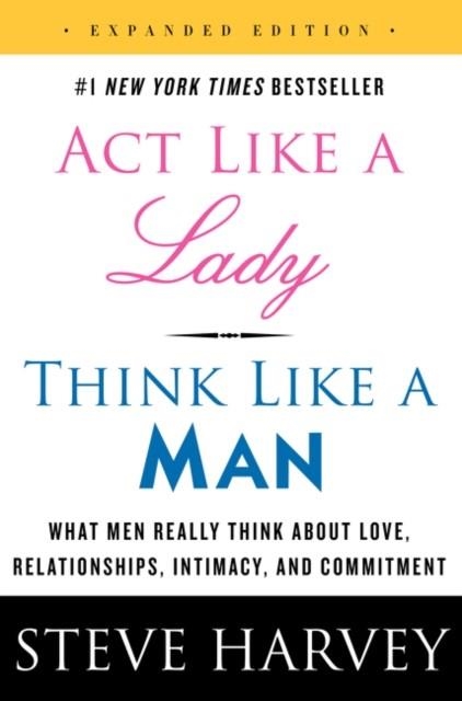 ACT LIKE A LADY, THINK LIKE A MAN | 9780062359971 | STEVE HARVEY