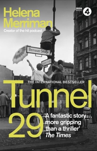 TUNNEL 29 : LOVE, ESPIONAGE AND BETRAYAL | 9781529333978 | HELENA MERRIMAN