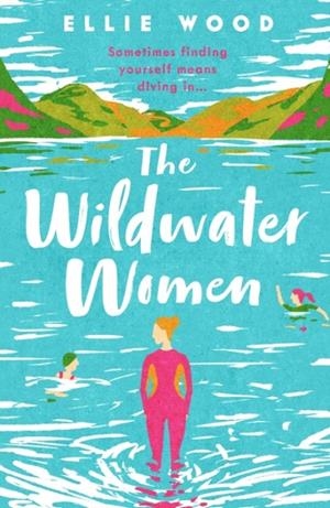 THE WILDWATER WOMEN | 9780008471170 | ELLIE WOOD