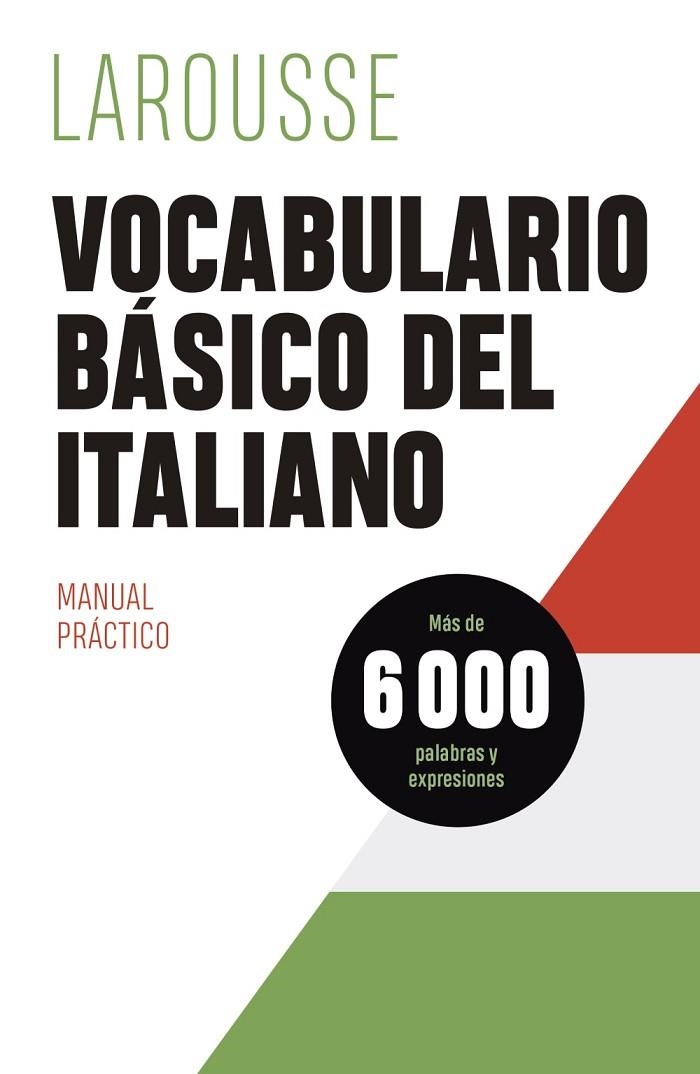 VOCABULARIO BÁSICO DEL ITALIANO | 9788419250322 | ÉDITIONS LAROUSSE