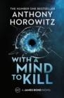 WITH A MIND TO KILL | 9781787333482 | ANTHONY HOROWITZ