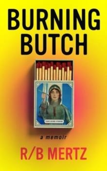 BURNING BUTCH | 9781951213503 | R/B MERTZ