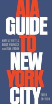 AIA GUIDE TO NEW YORK CITY | 9780195383867 | NORVAL WHITE, ELLIOT WILLENSKY, FRAN LEADON