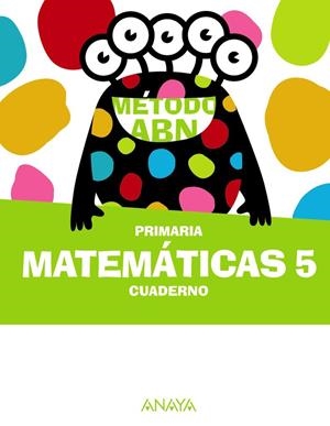 MATEMÁTICAS ABN 5. CUADERNO. | 9788414310243