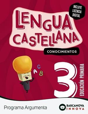 ARGUMENTA 3. LENGUA CASTELLANA. CONOCIMIENTOS | 9788448956516