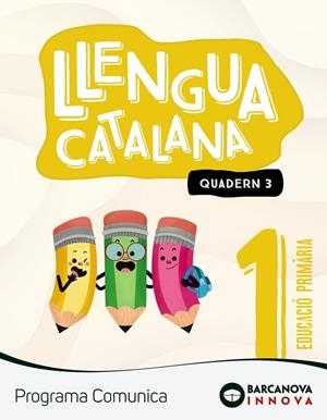 COMUNICA 1. LLENGUA CATALANA. QUADERN 3 | 9788448956011