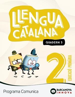 COMUNICA 2. LLENGUA CATALANA. QUADERN 5 | 9788448956080