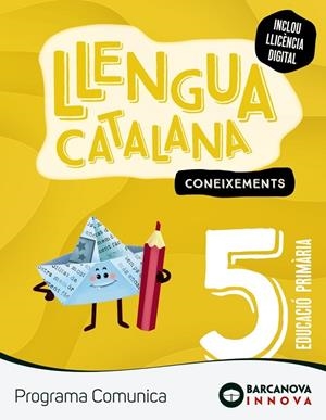 COMUNICA 5. LLENGUA CATALANA. CONEIXEMENTS | 9788448956240