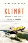 KLIMAT : RUSSIA IN THE AGE OF CLIMATE CHANGE | 9780674247437 | THANE GUSTAFSON