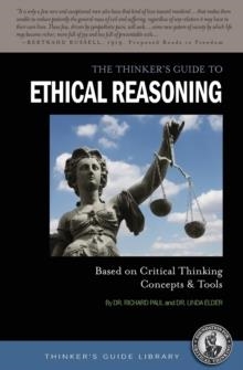 THE THINKER'S GUIDE TO ETHICAL REASONING: BASED ON CRITICAL THINKING CONCEPTS & TOOLS | 9780944583173 | RICHARD PAUL, LINDA ELDER