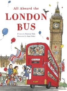 ALL ABOARD THE LONDON BUS | 9780711279735 | PATRICIA TOHT AND SAM USHER