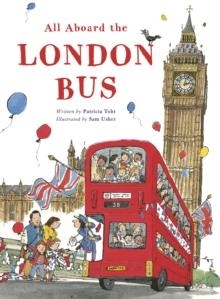 ALL ABOARD THE LONDON BUS | 9780711279735 | PATRICIA TOHT AND SAM USHER