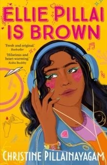 ELLIE PILLAI IS BROWN | 9780571366910 | CHRISTINE PILLAINAYAGAM