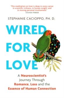 WIRED FOR LOVE | 9781472145543 | STEPHANIE CACIOPPO