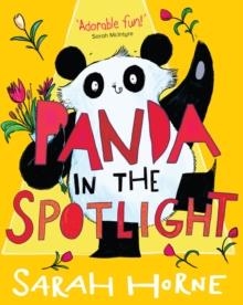PANDA IN THE SPOTLIGHT | 9781913696245 | SARAH HORNE
