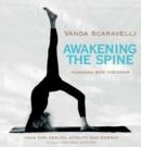 AWAKENING THE SPINE | 9781905177264 | VANDA SCARAVELLI