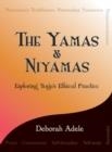 THE YAMAS & NIYAMAS | 9780974470641 | DEBORAH ADELE