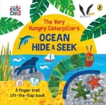 THE VERY HUNGRY CATERPILLAR'S OCEAN HIDE-AND-SEEK | 9780241553534 | ERIC CARLE