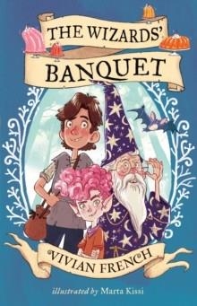 THE WIZARDS' BANQUET | 9781406399097 | VIVIAN FRENCH