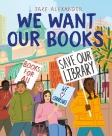 WE WANT OUR BOOKS | 9781529049039 | JAKE ALEXANDER
