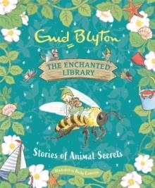 THE ENCHANTED LIBRARY: STORIES OF ANIMAL SECRETS | 9781444966053 | ENID BLYTON