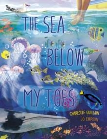 THE SEA BELOW MY TOES | 9780711271944 | CHARLOTTE GUILLAIN